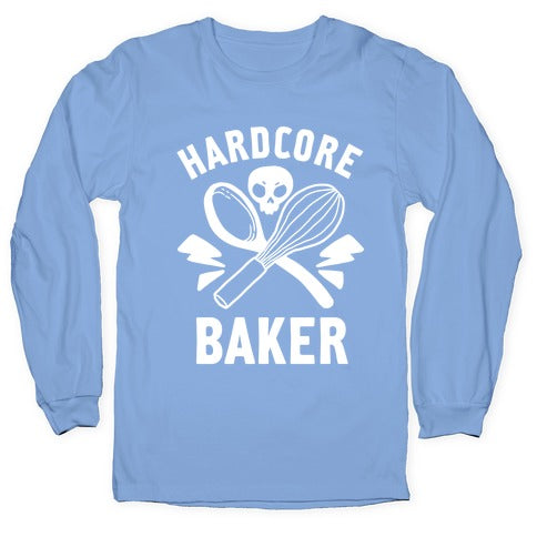 Hardcore Baker Longsleeve Tee